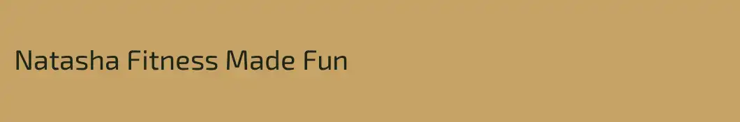 Natasha Fitness Made Fun